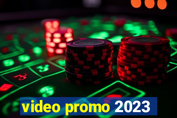 video promo 2023